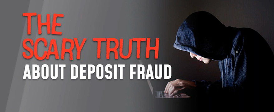 On-Demand Webinar | The Scary Truth About Deposit Fraud