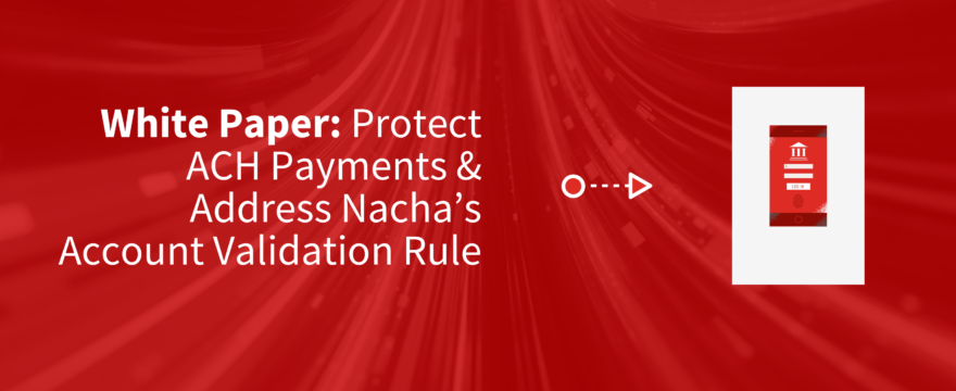 White Paper - Protect ACH and Comply with Nacha