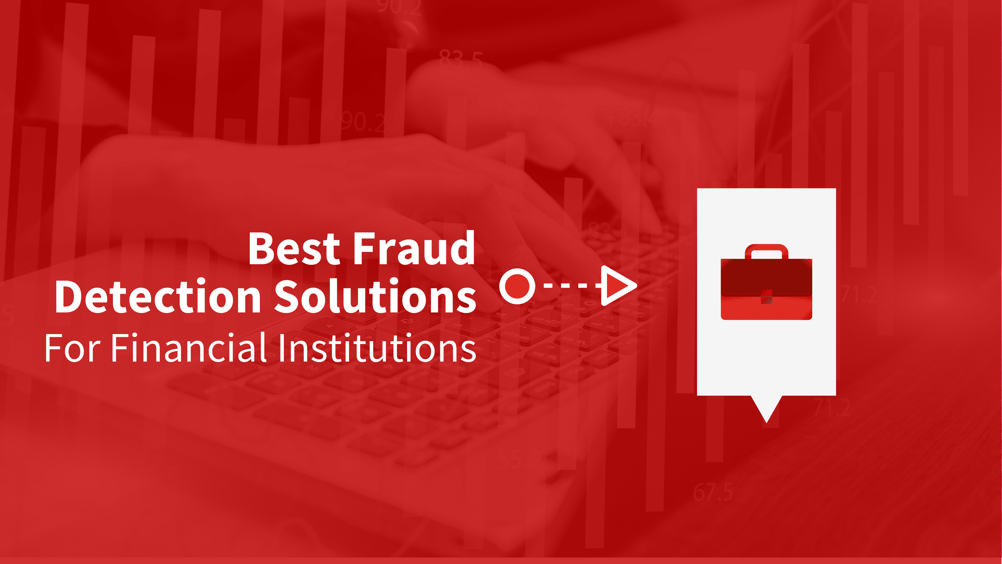 Red image with the text Best Fraud Detection Solutions for Financial Institutions